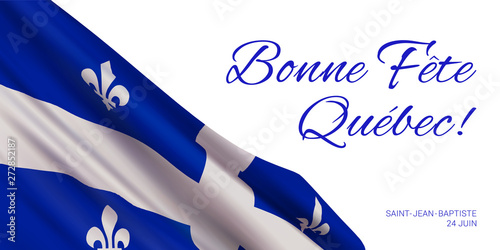Quebec National Day vector banner design template with flag of Quebec province and text on white background.Translation from french: Happy Quebec Day!Saint Jean Baptist.June 24th.