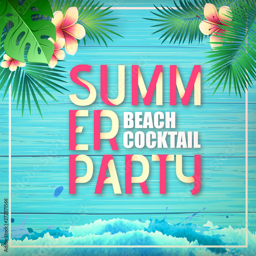 Typography summer beach cocktail party poster on wooden grunge background with tropic leaves