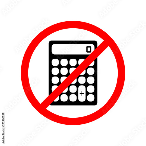 No calculators allowed sign. Isolated pictogram on white background