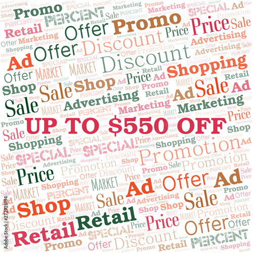 Up To $550 Off word cloud. Wordcloud made with text only.