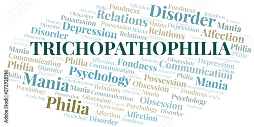Trichopathophilia word cloud. Type of Philia.