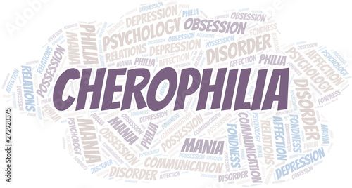 Cherophilia word cloud. Type of Philia.