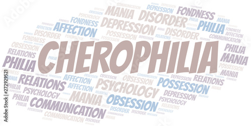 Cherophilia word cloud. Type of Philia.