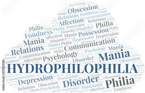 Hydrophilophilia word cloud. Type of Philia.