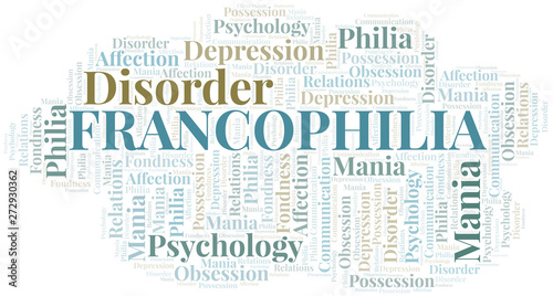 Francophilia word cloud. Type of Philia.