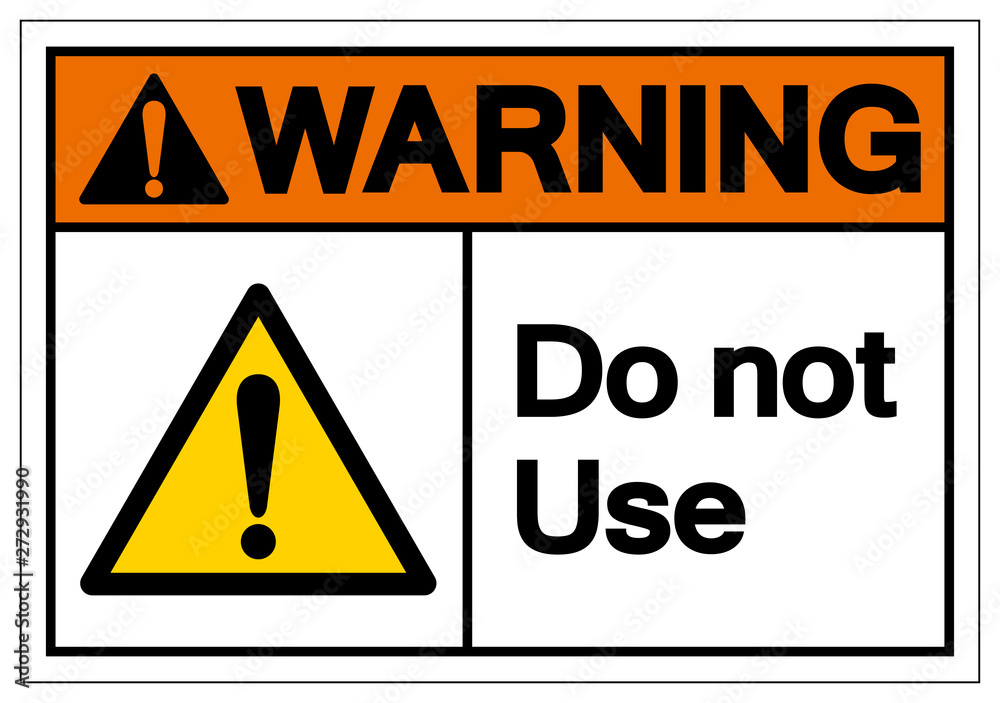 Warning Do Not Use Symbol Sign,Vector Illustration, Isolate On White Background Label. EPS10