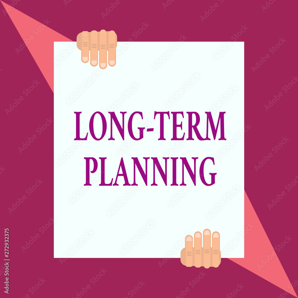 Conceptual hand writing showing Long Term Planning. Business photo showcasing Establish Expected Goals five or more years ahead Two hands hold one big white paper placed on top and bottom. Conceptual hand writing showing Long Term Planning. Business photo showcasing Establish Expected Goals five or more years ahead Two hands hold one big white paper placed on top and bottom.