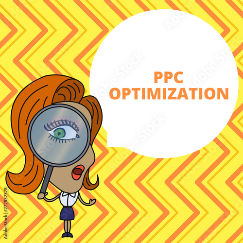 Conceptual hand writing showing Ppc Optimization. Business photo showcasing Enhancement of search engine platform for pay per click Woman Looking Trough Magnifying Glass Big Eye Speech Bubble.