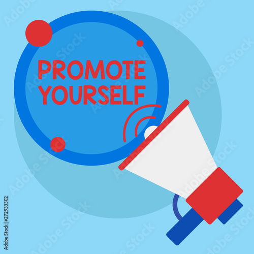 Writing note showing Promote Yourself. Business concept for market and introduce to others Improvement Encourage SpeakingTrumpet Empty Round Stroked Speech Text Balloon Announcement photo