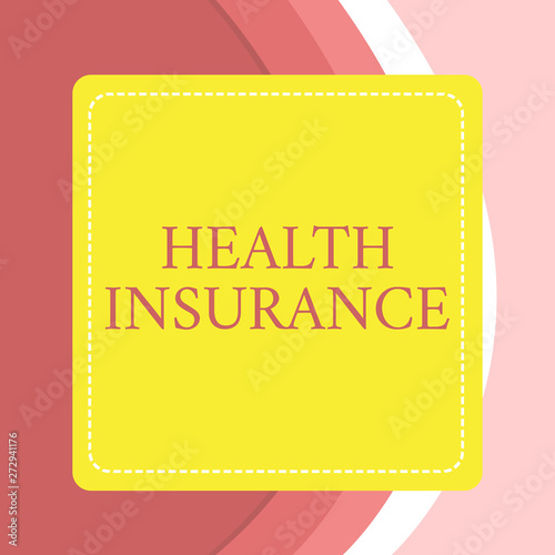 Word writing text Health Insurance. Business photo showcasing coveragethat pays for medicaland surgical expenses Dashed Stipple Line Blank Square Colored Cutout Frame Bright Background photo
