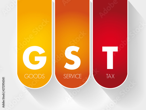 GST - Goods and Service Tax acronym, business concept background