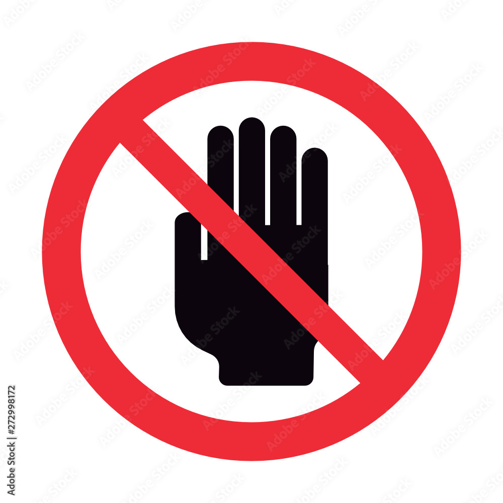 Do not touch, Don't catch. Do not touch, Don't catch.