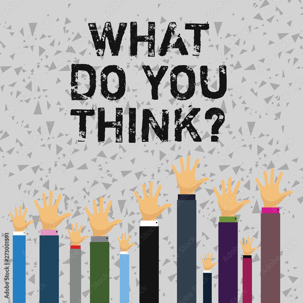 Word writing text What Do You Thinkquestion. Business photo showcasing Opinion Sentiments Comment Judgment Conviction Word writing text What Do You Thinkquestion. Business photo showcasing Opinion Sentiments Comment Judgment Conviction