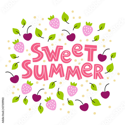 Sweet summer hand drawn vector lettering with strawberry, cherry and leaves on white background