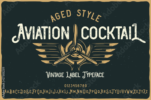 Vintage label font named Aviation Cocktail. Letters and numbers set. Label with illustration and text composition.