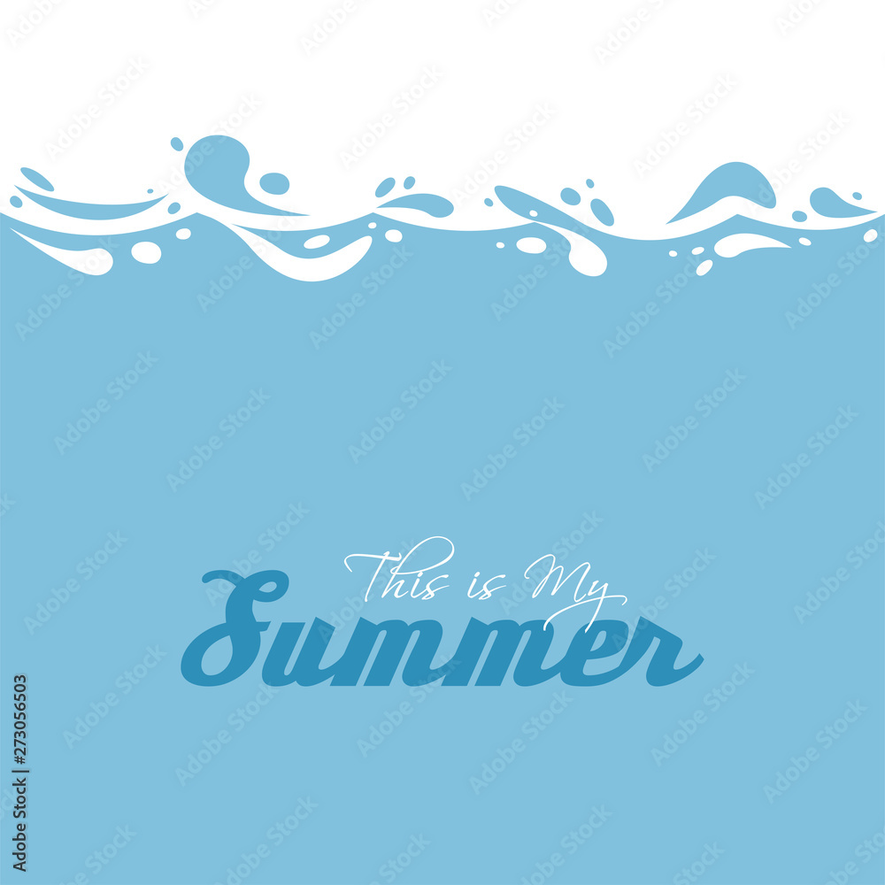 Blue waves of the sea and the inscription Is my summer. Creative underwater world design for poster or web banner design. Vector illustration flat design. One blue color.