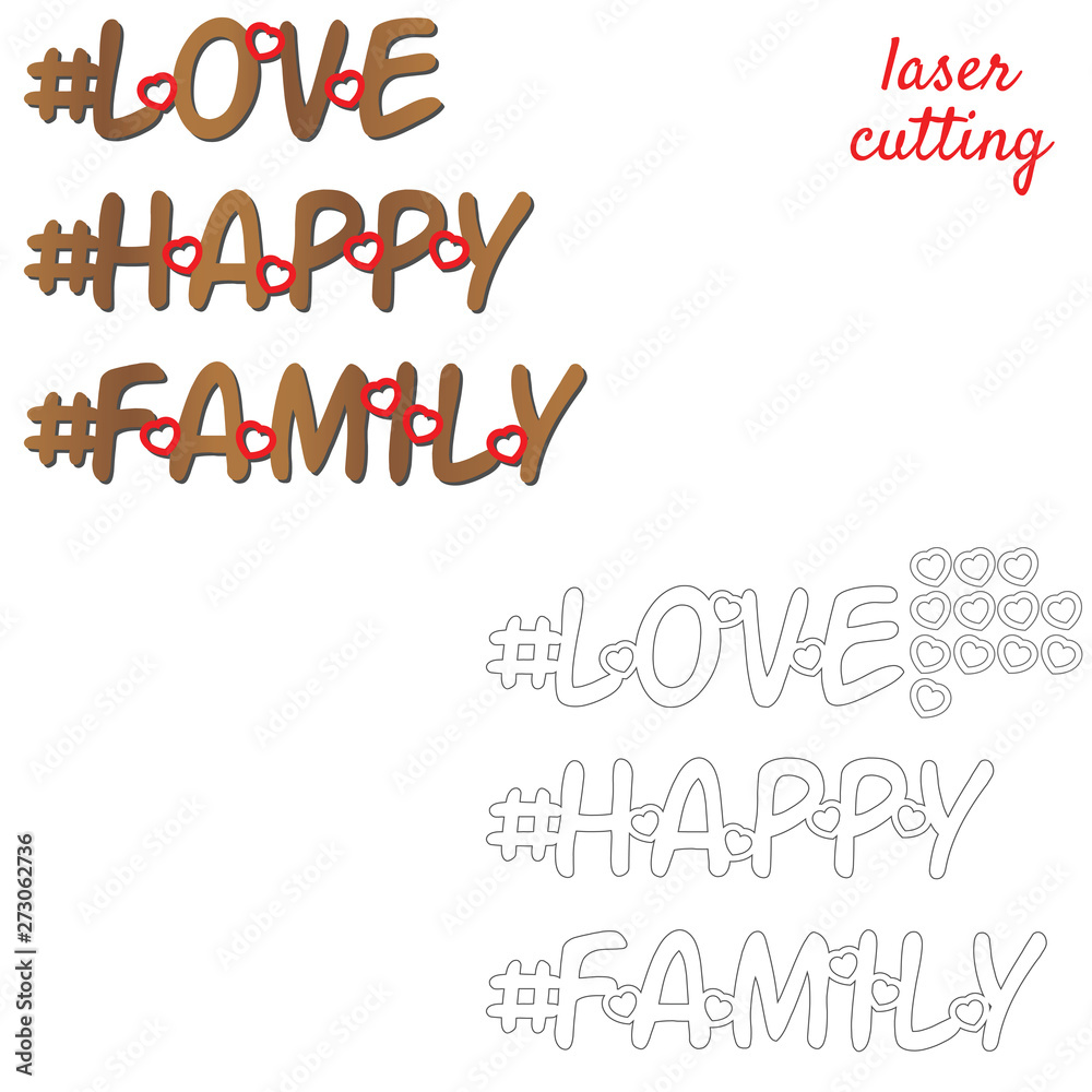 Love, happy, family. Sign for wedding. Template laser cutting machine for wood or metal. Hashtags for your design. Laser cut design element. Vector ornamental decorative frame. Elegant decoration