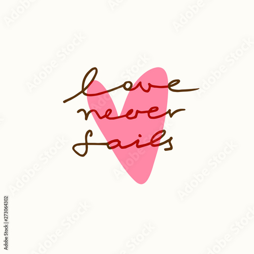 Hand lettering of Bible verse Love Never Fails, with pink heart on white background. Christian tipographic art for poster, logo, t shirt, print. photo