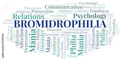 Bromidrophilia word cloud. Type of Philia.