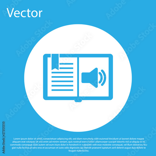 Blue Audio book icon isolated on blue background. Audio guide sign. Online learning concept. White circle button. Vector Illustration