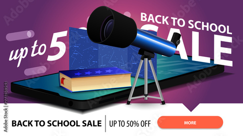Back to school sale, modern discount web banner for your website with a smartphone, telescope, a map of the constellations and the encyclopedia of astronomy