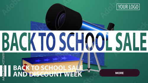 Back to school sale, creative green discount web banner for your website with telescope, a map of the constellations and the encyclopedia of astronomy