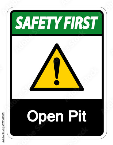 Safety first Open Pit Symbol Sign Isolate On White Background,Vector Illustration