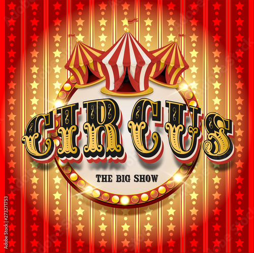 Vintage circus banner. Circ...