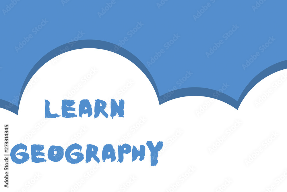 Writing note showing Learn Geography. Business concept for study of physical features of earth and its atmosphere Half cloud blue sky landscape Seamless cloudy pattern Abstract Writing note showing Learn Geography. Business concept for study of physical features of earth and its atmosphere Half cloud blue sky landscape Seamless cloudy pattern Abstract