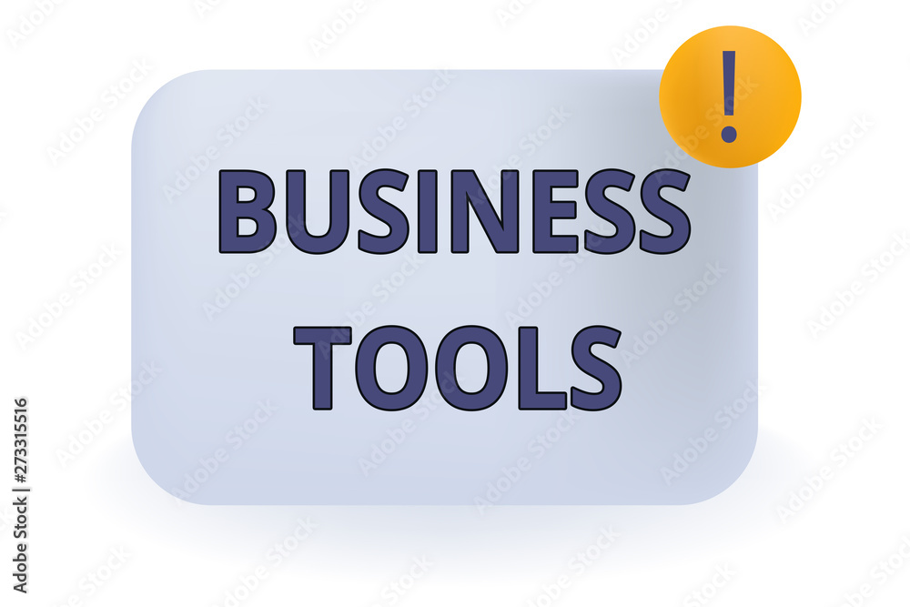Conceptual hand writing showing Business Tools. Concept meaning Marketing Methodologies Processes and Technologies use Empty Rectangular Shape Text Box Exclamation Mark in Circle Conceptual hand writing showing Business Tools. Concept meaning Marketing Methodologies Processes and Technologies use Empty Rectangular Shape Text Box Exclamation Mark in Circle