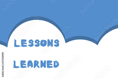 Writing note showing Lessons Learned. Business concept for information reflects positive and negative experiences Half cloud blue sky landscape Seamless cloudy pattern Abstract