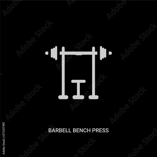 white barbell bench press vector icon on black background. modern flat barbell bench press from gym and fitness concept vector sign symbol can be use for web, mobile and logo.