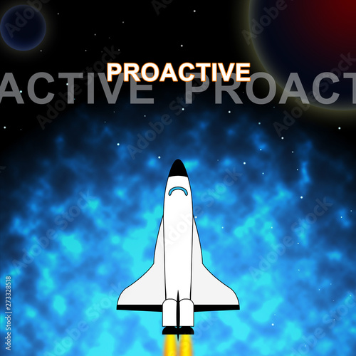 Proactive Vs Reactive Words Representing Taking Aggressive Initiative Or Reacting - 3d Illustration photo