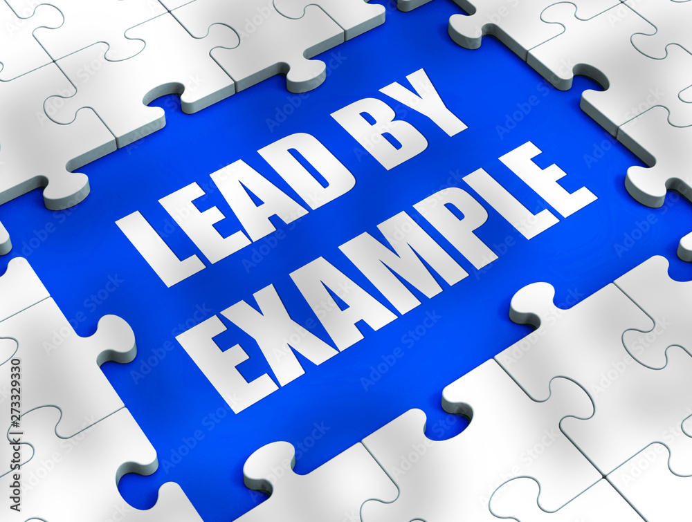 Lead by example idiom means to walk the talk - 3d illustration Lead by example idiom means to walk the talk - 3d illustration