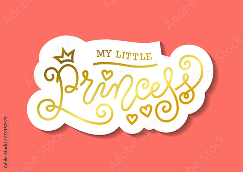 Modern mono line calligraphy lettering of My little princess in golden with white outline on coral