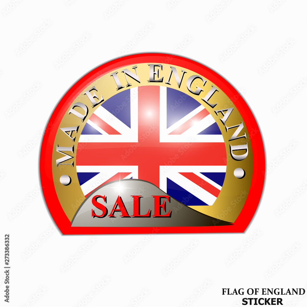 Obraz premium Made in England sticker. Bright sticker with flag of England. Happy England day sticker. Bright button sale. Illustration with flag.