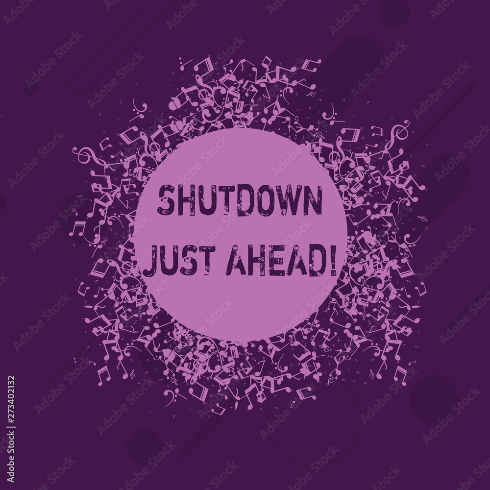 Conceptual hand writing showing Shutdown Just Ahead. Concept meaning closing factory business either short time or forever Disarrayed Jumbled Musical Notes Icon with Colorful Circle Conceptual hand writing showing Shutdown Just Ahead. Concept meaning closing factory business either short time or forever Disarrayed Jumbled Musical Notes Icon with Colorful Circle