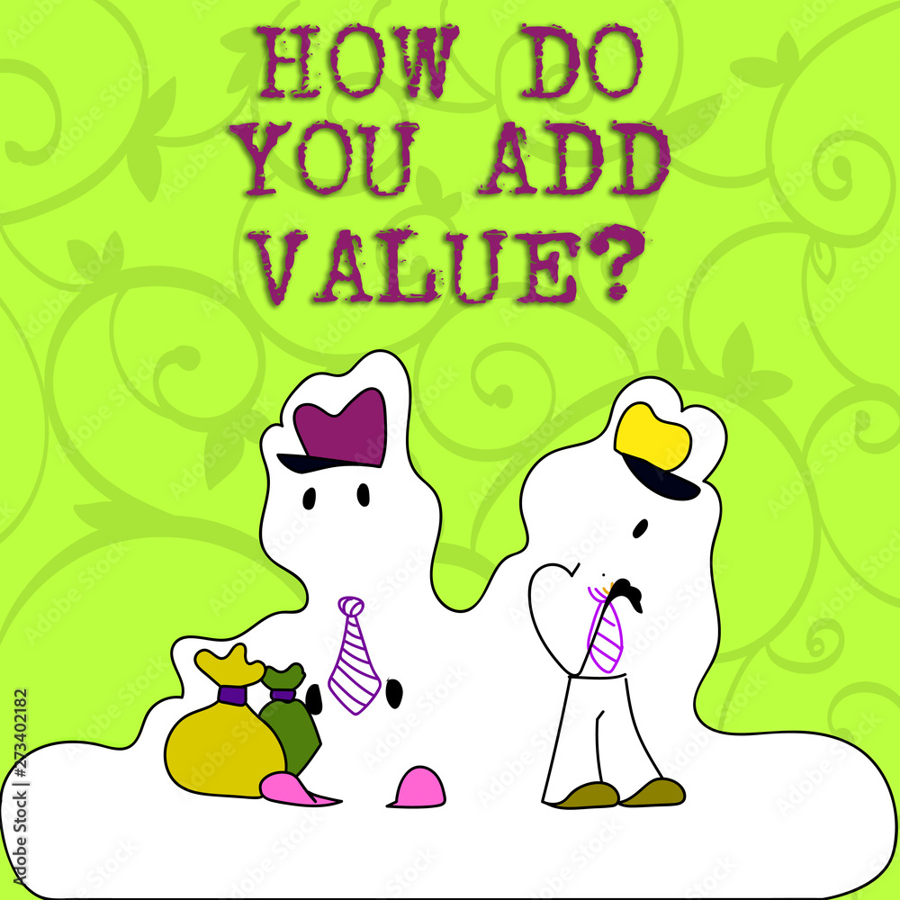 Fototapeta premium Conceptual hand writing showing How Do You Add Valuequestion. Concept meaning Bring business progress contribute earn Figure of Two Men Standing with Pouch Bag White Snow Effect