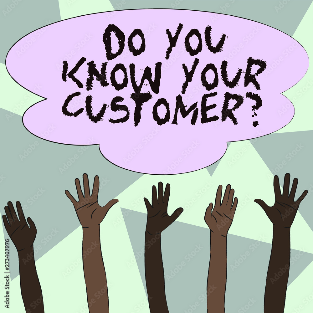 Text sign showing Do You Know Your Customer Question. Business photo showcasing service identify clients with relevant information Multiracial Diversity Hands Raising Upward Reaching for Colorful Big Text sign showing Do You Know Your Customer Question. Business photo showcasing service identify clients with relevant information Multiracial Diversity Hands Raising Upward Reaching for Colorful Big