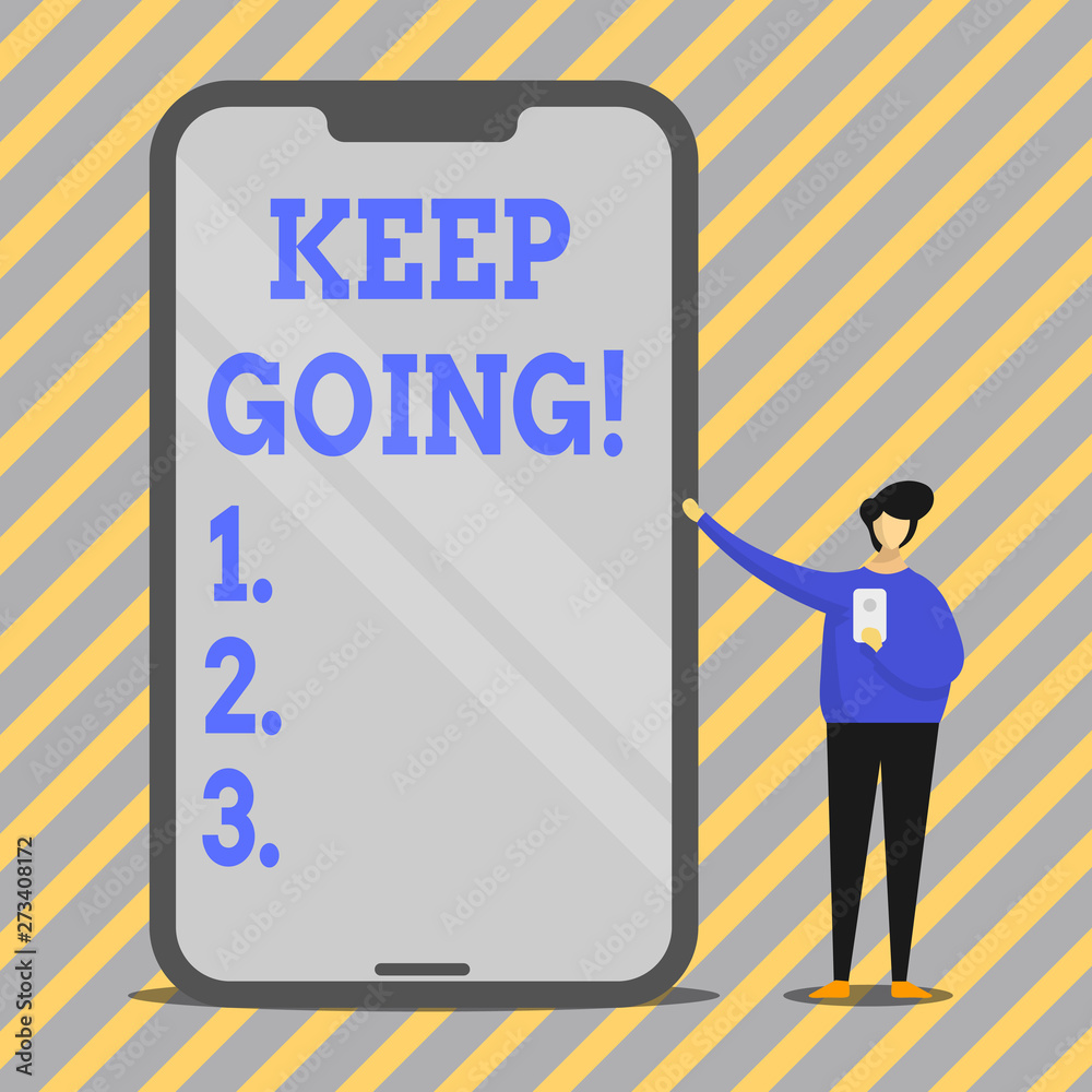 Writing note showing Keep Going. Business concept for make effort to live normally in spite of difficulty situation Man Presenting Huge Smartphone while Holding Another Mobile Writing note showing Keep Going. Business concept for make effort to live normally in spite of difficulty situation Man Presenting Huge Smartphone while Holding Another Mobile