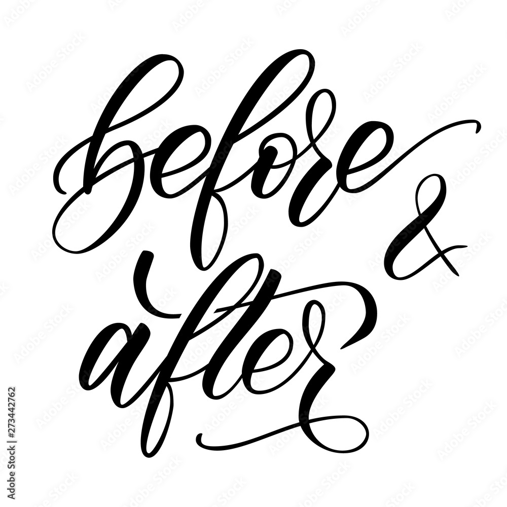 Handwritten modern brush calligraphy Before and After isolated on white. Vector illustration. Handwritten modern brush calligraphy Before and After isolated on white. Vector illustration.