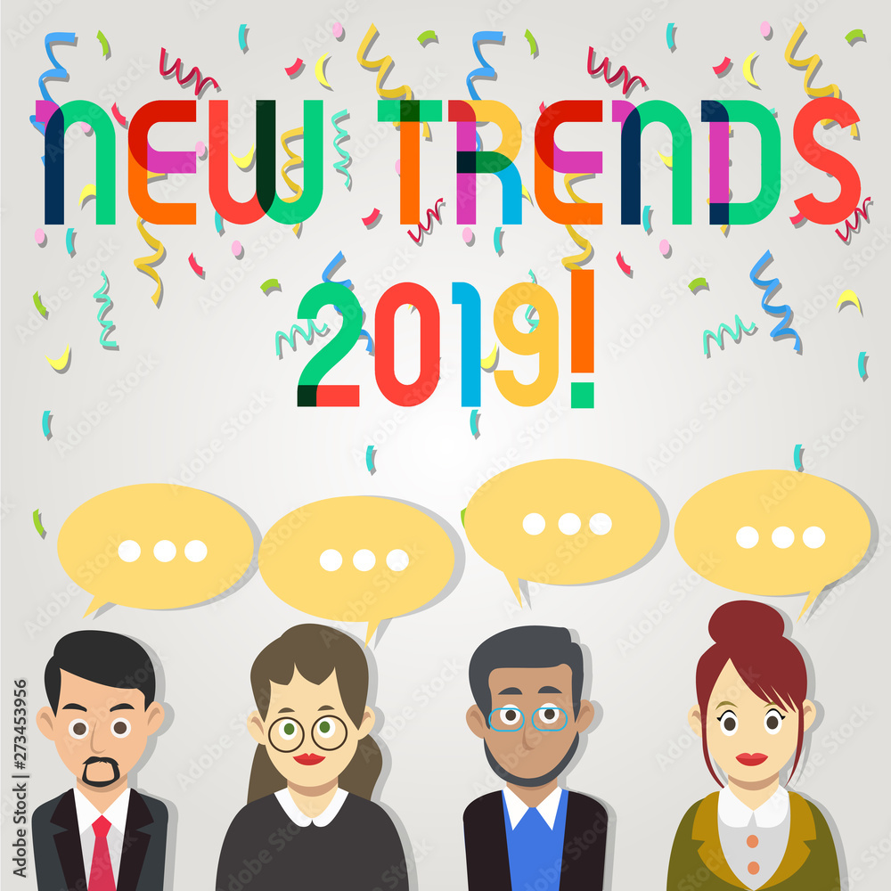 Text sign showing New Trends 2019. Business photo showcasing general direction in which something is developing Group of Business People with Blank Color Chat Speech Bubble with Three Dots Text sign showing New Trends 2019. Business photo showcasing general direction in which something is developing Group of Business People with Blank Color Chat Speech Bubble with Three Dots