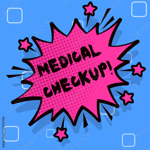 Handwriting text writing Medical Checkup. Conceptual photo thorough physical examination includes variety of tests Spiky Blank Fight and Screaming Angry Speech Bubble with Thick Dark Outline