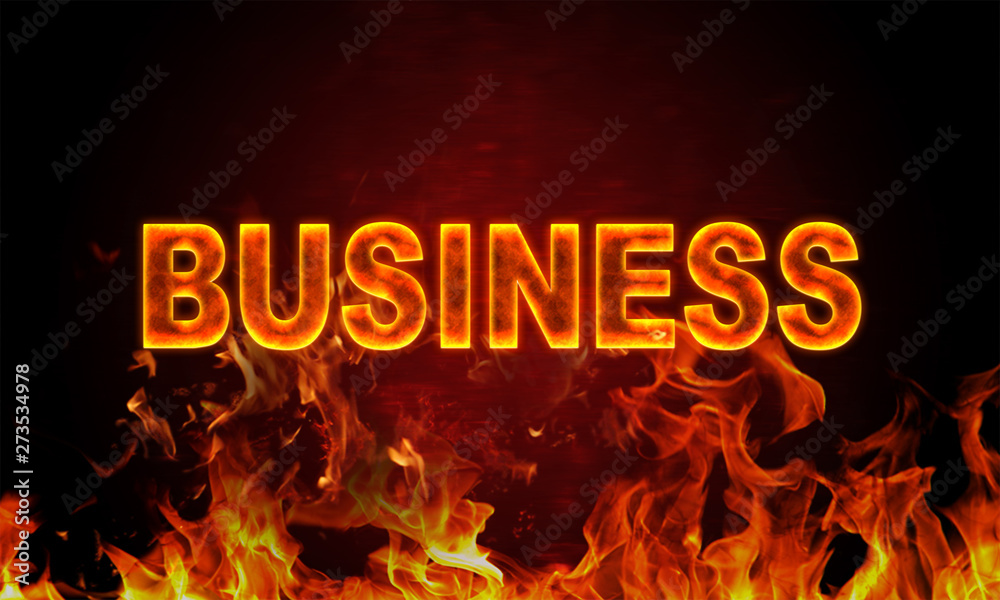 Burning word business in flames