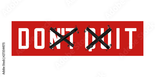 Don't quit, do it - slogan for t shirt design on red sticker with crossed tape and safety pin. Typography graphics for tee shirt. Vector illustration.