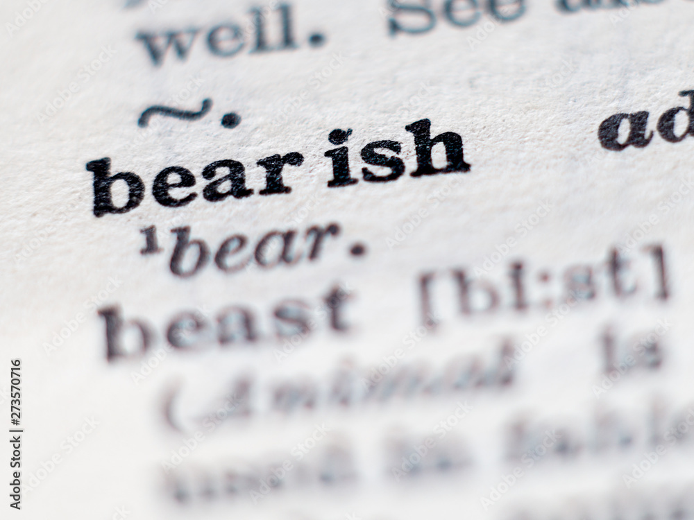 Dictionary definition of word bearish. Selective focus. Dictionary definition of word bearish. Selective focus.