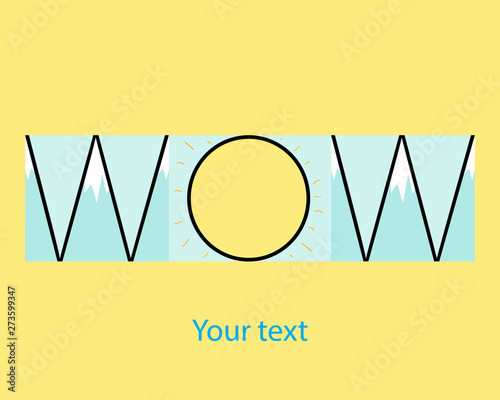 Wow logo inscription with sun and mountains. Vector.