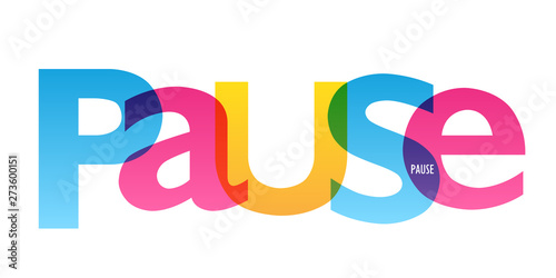 PAUSE colorful vector concept word typography banner