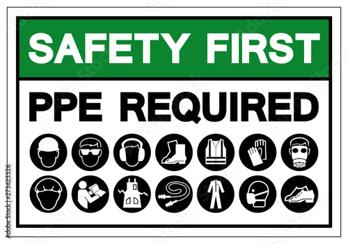 Safety First PPE Required Symbol Sign, Vector Illustration, Isolated On White Background Label .EPS10