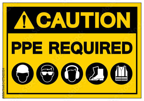 Caution PPE Required Symbol Sign, Vector Illustration, Isolate On White Background Label. EPS10